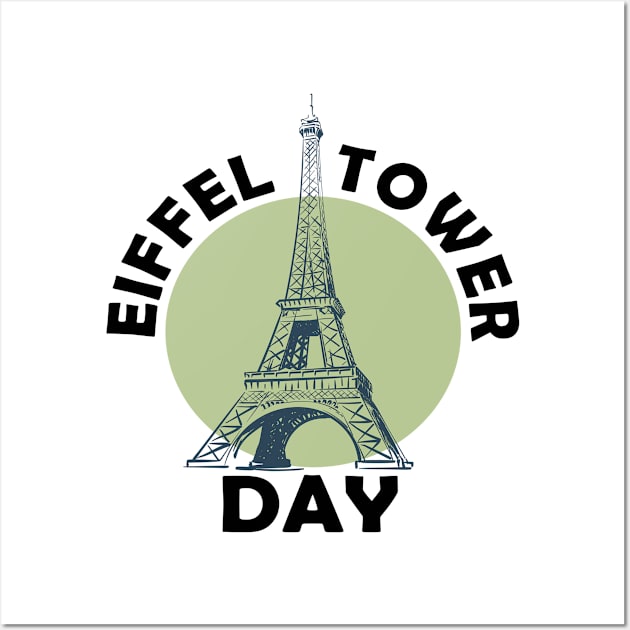 March 31st - Eiffel Tower Day Wall Art by fistfulofwisdom